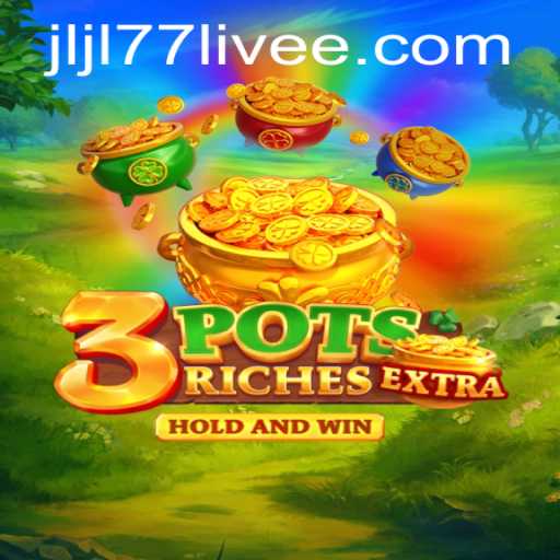 Exploring the Thrills of 3potsExtra with jljl77 live