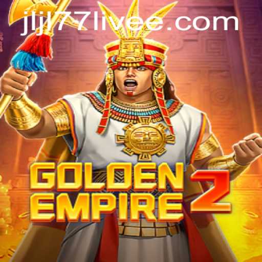 Exploring the World of GoldenEmpire2: A Comprehensive Guide to Gameplay and Rules with jljl77 Live