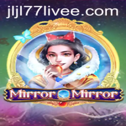 Discover the Enchanting World of MirrorMirror and the Excitement of jljl77 Live